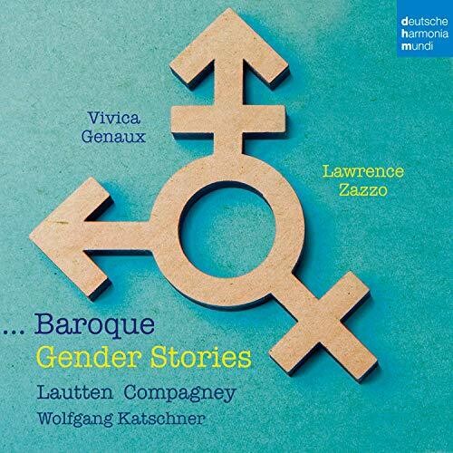 Genaux, Vivica / Zazzo, Lawrence / Lautte: Baroque Gender Stories