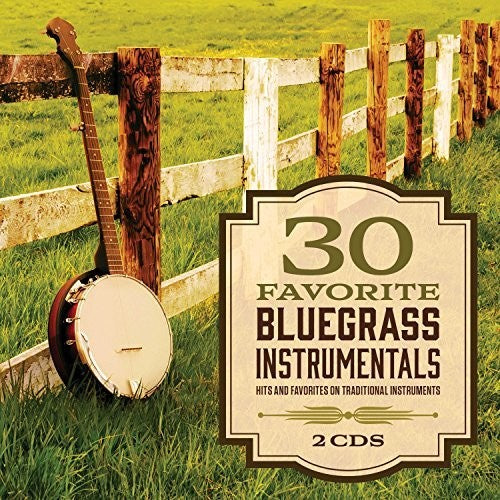 30 Favorite Bluegrass Instrumentals / Various: 30 Favorite Bluegrass Instrumentals (Various Artists)