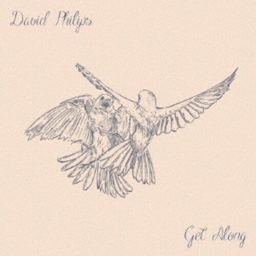 Philips, David: Get Along (Japanese Bonus Tracks) - COMPACT DISCS