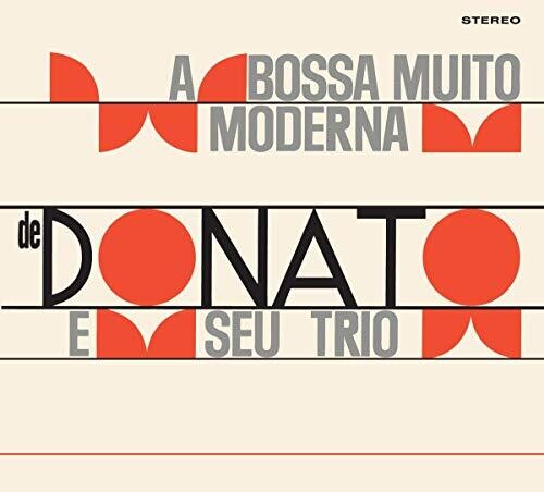 Donato, Joao & Seu Trio: Bossa Nova Muito Moderna De Joao Donato / Muito A Vontade (Limited Collector's Digipack)