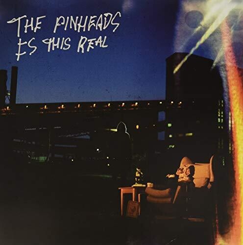 Pinheads: Is This Real (Limited Orange Splatter Vinyl)