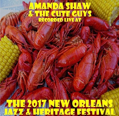Shaw, Amanda: Live at JazzFest 2017