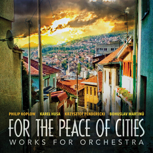 Husa / Cincinnati Chamber Orchestra: For the Peace of Cities