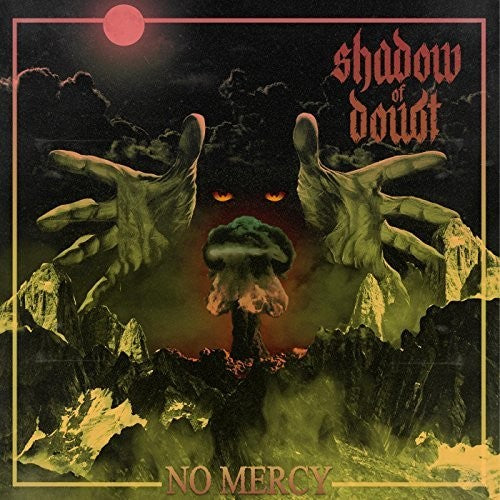 Shadow of a Doubt: No Mercy - COMPACT DISCS