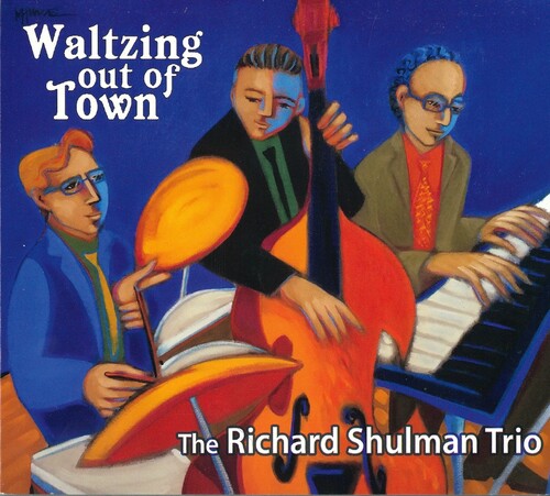 Richard Shulman Trio: Waltzing Out Of Town - COMPACT DISCS