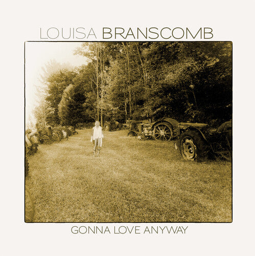 Branscomb, Louisa: Gonna Love Anyway