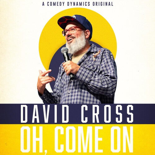 Cross, David: Oh Come On