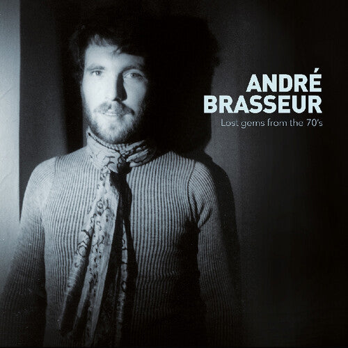 Brasseur, Andre: Lost Gems from the 70's