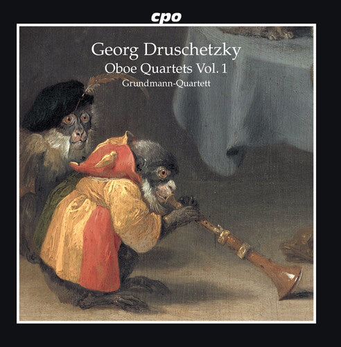 Druschetzky / Grundmann-Quartett: Oboe Quartets 1