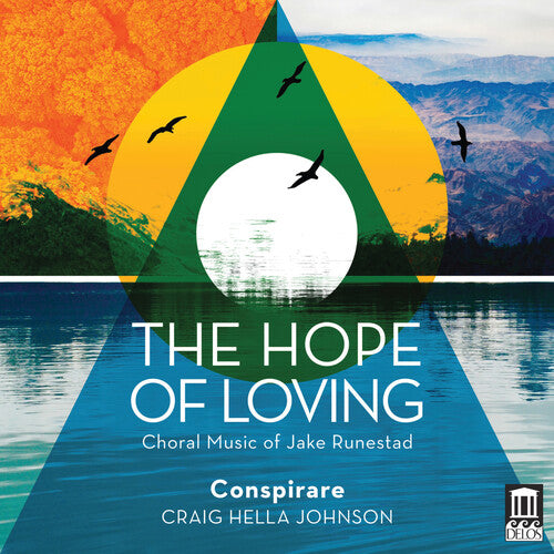 Runestad / Conspirare / Johnson: Hope of Loving