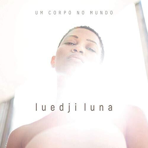 Luna, Luedji: Um Corpo No Mundo