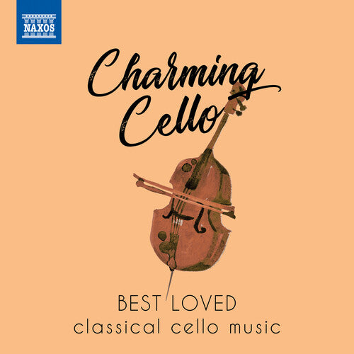 Charming Cello / Various: Charming Cello: Best Loved Classical Cello Music