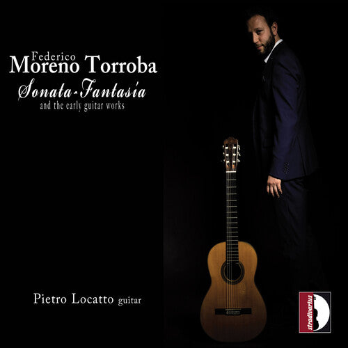 Torroba / Locatto: Sonata-Fantasia & Early Guitar