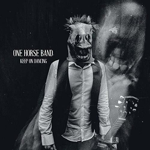 One Horse Band: Keep On Dancing