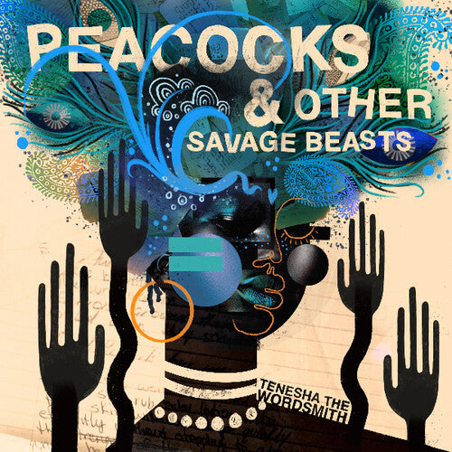 Tenesha the Wordsmith: Peacocks & Other Savage Beasts