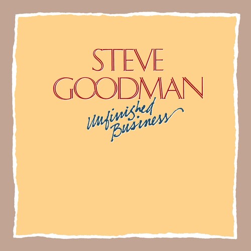 Goodman, Steve: Unfinished Business