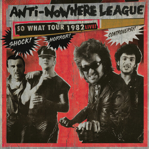 Anti-Nowhere League: So What Tour 1982 Live!