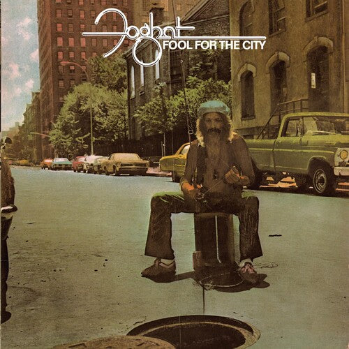 Foghat: Fool For The City