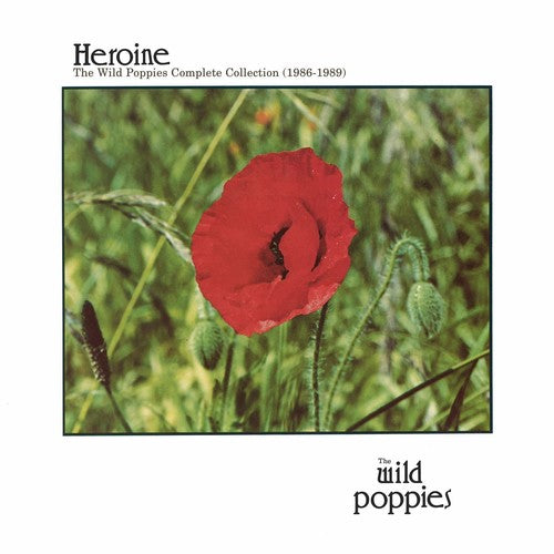 Wild Poppies: Heroine: The Wild Poppies Complete Collection 1986