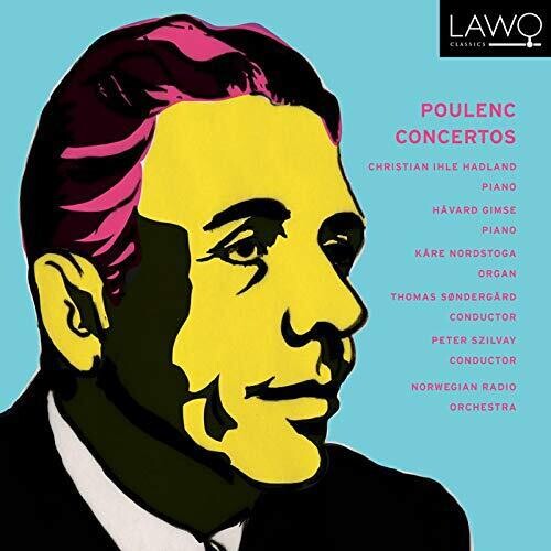 Poulenc / Hadland / Sondergard: Concertos