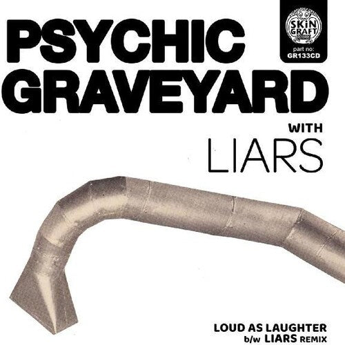 Psychic Graveyard: Loud As Laughter / Liars Remix