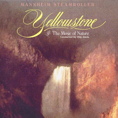 Mannheim Steamroller: Yellowstone