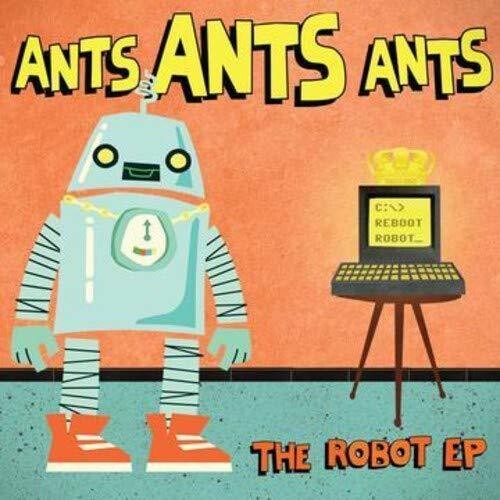 Ants Ants Ants: The Robot Ep