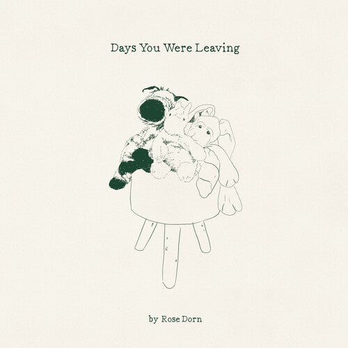 Dorn, Rose: Days You Were Leaving