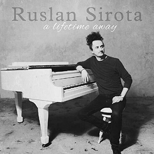 Sirota, Ruslan: Lifetime Away