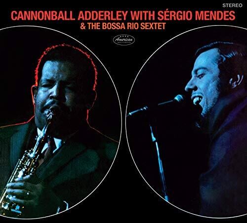 Adderley, Cannonball: Cannonball Adderley With Sergio Mendes & The Bossa Rio Sextet[Collector's Edition Digipak]