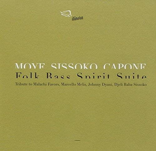 Moye / Sissoko / Capone: Folk Bass Spirit Suite