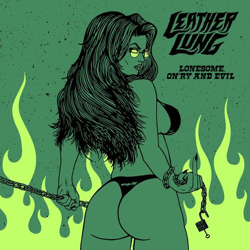 Leather Lung: Lonesome On'ry & Evil