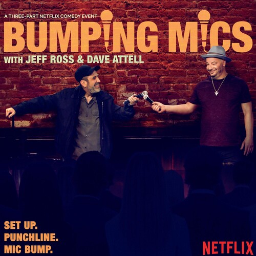 Ross, Jeff / Attell, Dave: Bumping Mics With Jeff Ross & Dave Attell