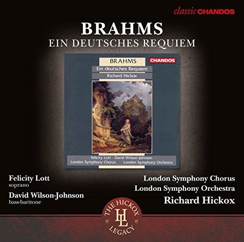 Brahms / London Symphony Orch / Hickox: Ein Deutsches Requiem (Hickox Legacy)
