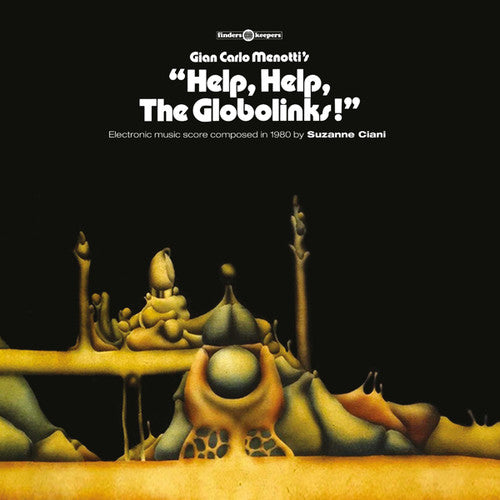 Ciani, Suzanne: Help, Help, The Globolinks! (Original Motion Picture Score)