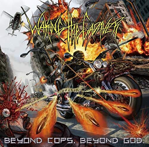 Waking the Cadaver: Beyond Cops. Beyond God. - COMPACT DISCS