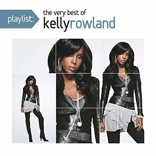 Rowland, Kelly: Playlist: The Very Best Of Kelly Rowland