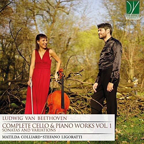 Beethoven / Colliard, Matilda / Ligoratti, Stefano: Beethoven: Complete Cello & Piano Works Vol 1