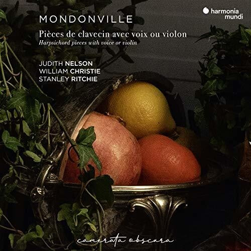 Mondonville / Christie, William / Nelson, Judith: Pieces De Clavecin Avec Voix Ou Violon