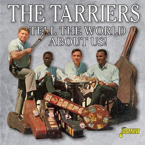 Tarriers: Tell The World About Us!