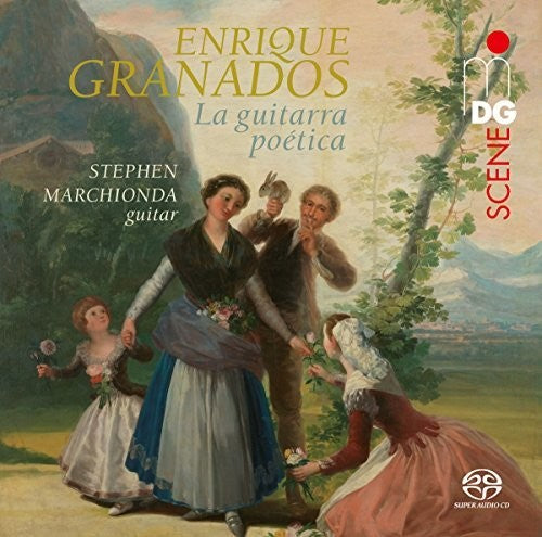 Granados / Marchionda: Guitarra Poetica - SUPER-AUDIO CD