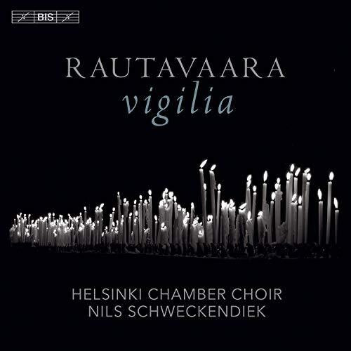 Rautavaara / Helsinki Chamber Choir: Vigilia - SUPER-AUDIO CD