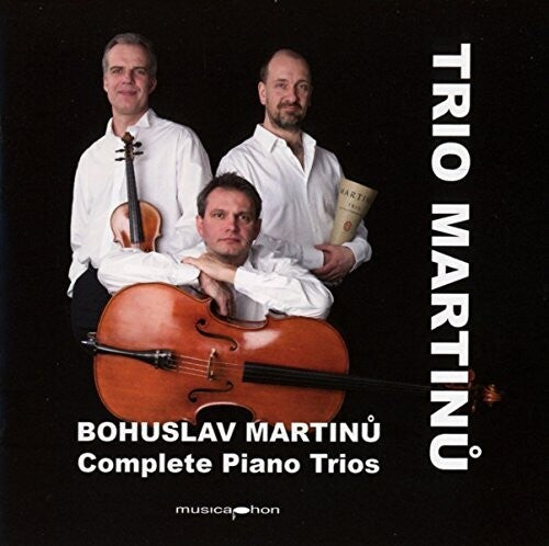 Martinu: Complete Piano Trios