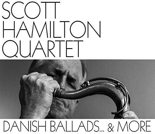 Hamilton, Scott: Danish Ballads & More