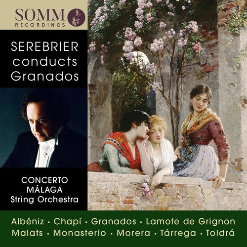 Albeniz / Concerto Malaga String Orch / Serebrier: Jose Serebrier Conducts Granados