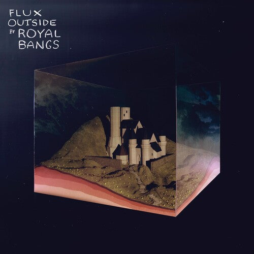 Royal Bangs: FLUX OUTSIDE