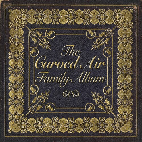 Curved Air: Curved Air Family Album