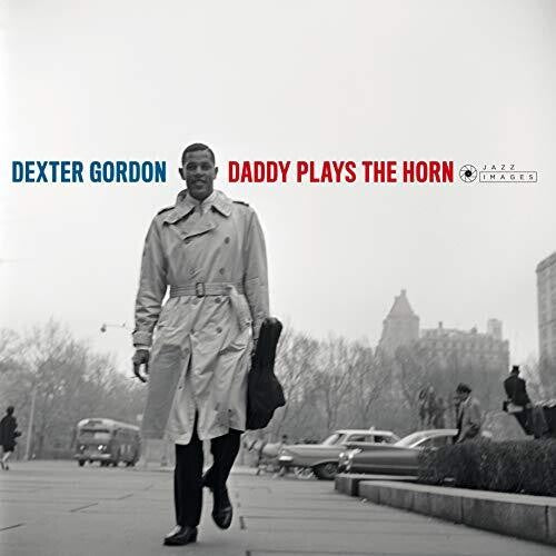 Gordon, Dexter: Daddy Plays The Horn [180-Gram Gatefold Vinyl]