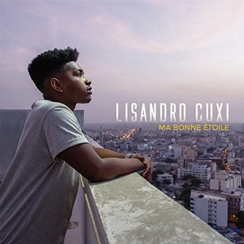 Lisandro Cuxi: Ma Bonne Etoile