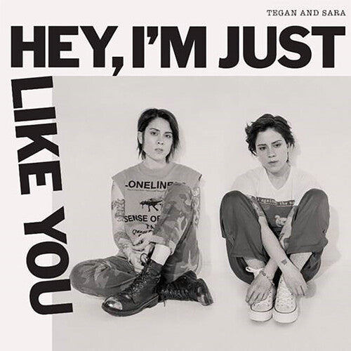 Tegan & Sara: Hey, I'm Just Like You